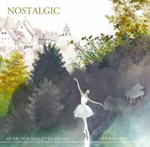 バレエレッスンCD MUSIC FOR BALLET CLASS VOL.5 NOSTAL