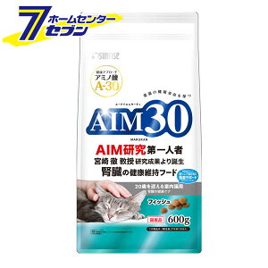 AIM30 20歳を迎える室内 猫用 腎臓の健康ケア フィッシュ (600gx10個) マ