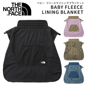 ザ・ノース・フェイス THE NORTH FACE ベビー フリースライニングブランケット